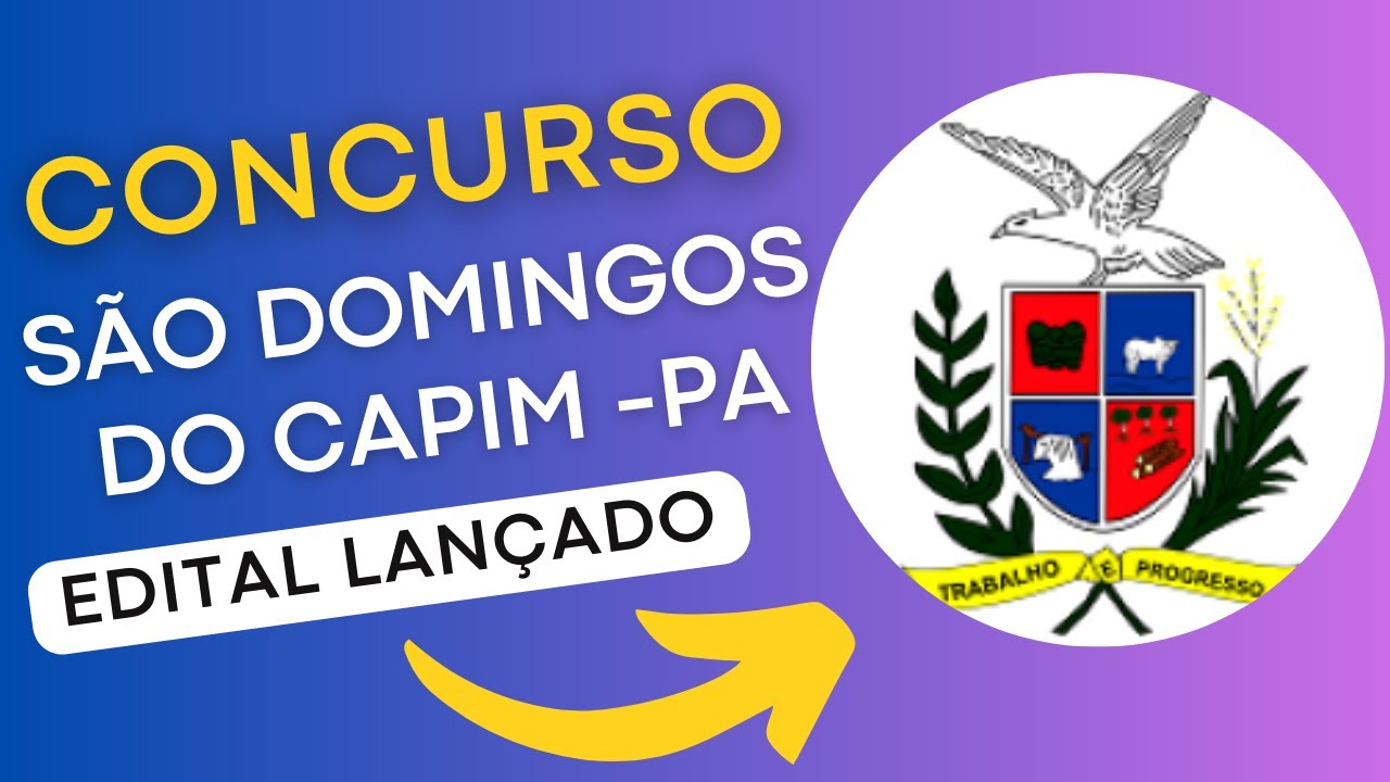 CONCURSO SÃO DOMINGOS DO CAPIM PA | Edital e Apostila | Concurso Público