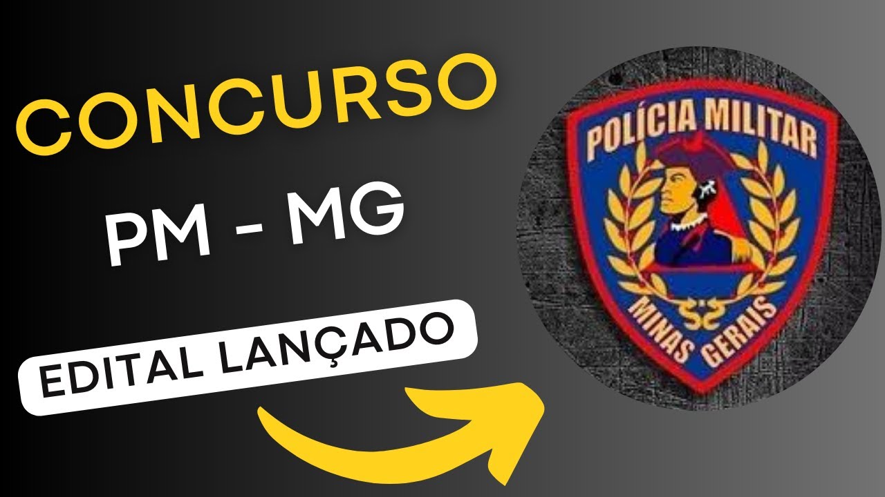 CONCURSO PM MG | Polícia Militar de Minas Gerais | Edital e Material de Estudos | Concurso Público