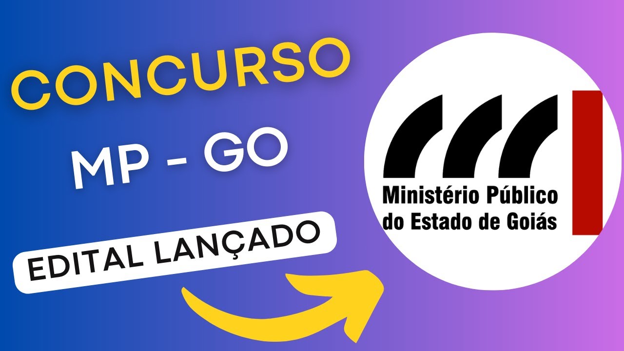 CONCURSO MP GO | Ministério Público de Goiás | Edital e Material de Estudos