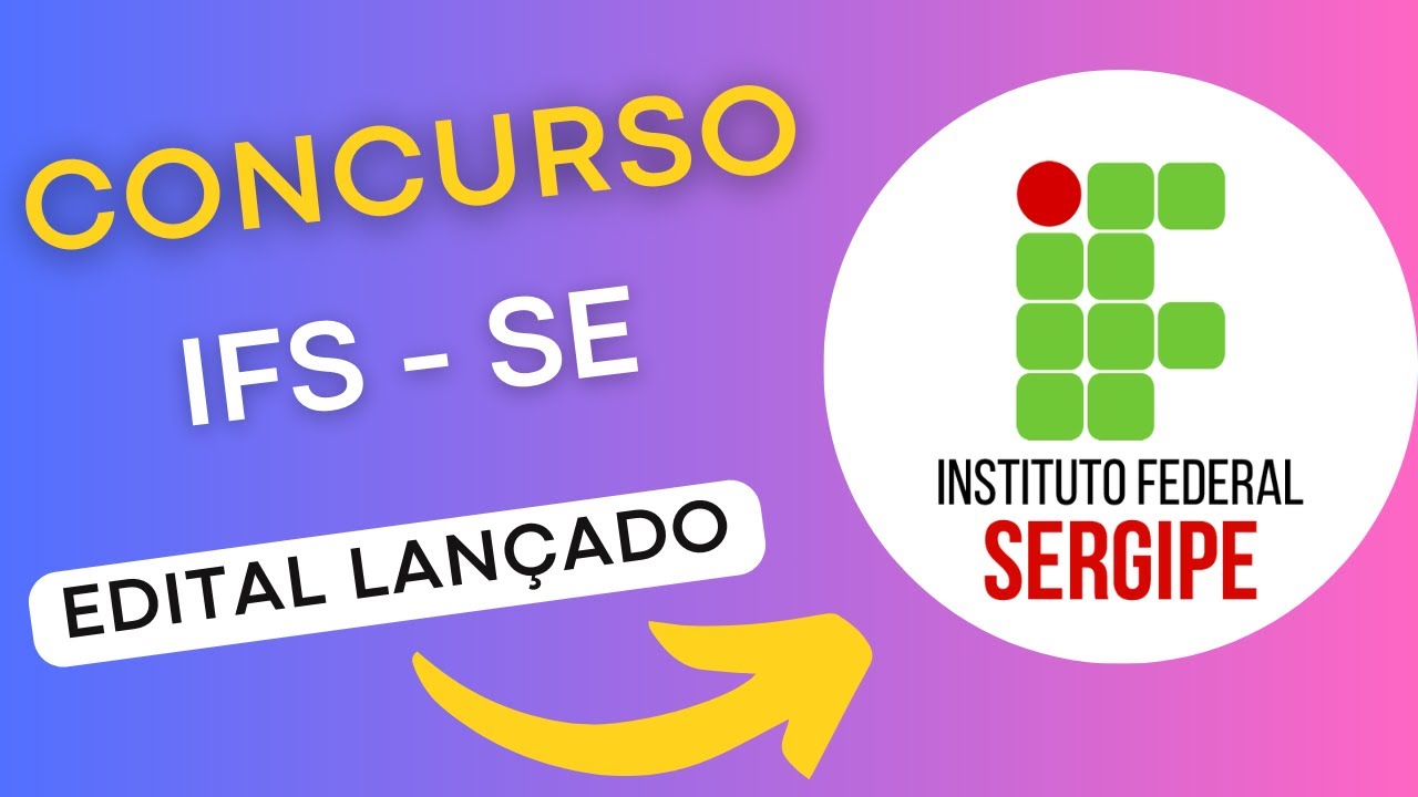 CONCURSO IFS SE | Instituto Federal de Educação, Ciência e Tecnologia de Sergipe | Edital e Apostila