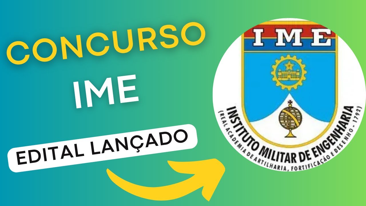 CONCURSO IME | Instituto Militar de Engenharia | Edital e Material de Estudos | Concurso Público