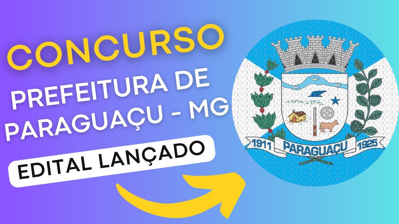 CONCURSO PARAGUAÇU MG | Edital e Material de Estudos | Concurso Público