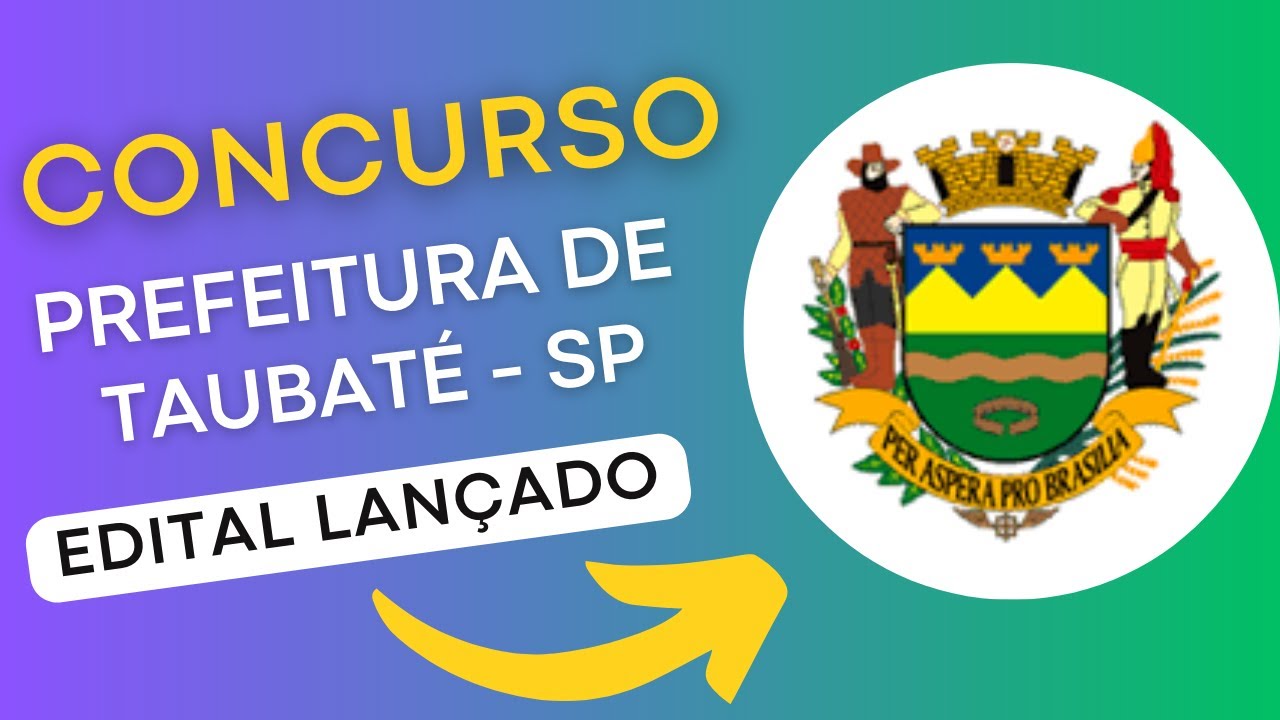 CONCURSO TAUBATÉ SP | Edital e Material de Estudos