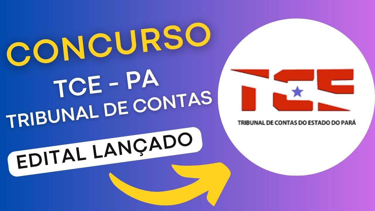 CONCURSO TCE PA | Tribunal de Contas do Pará | Edital e Material de Estudos