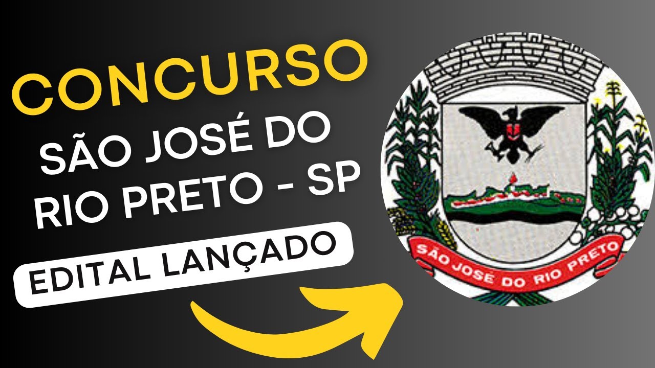 CONCURSO SÃO JOSÉ DO RIO PRETO SP | Edital e Material de Estudos | Concurso Público