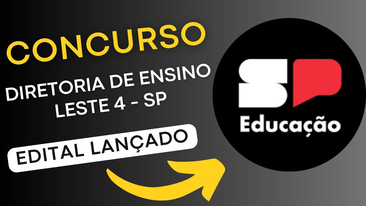 CONCURSO DIRETORIA DE ENSINO DA REGIÃO LESTE 4 SP | Edital e Material de Estudos | Concurso Público