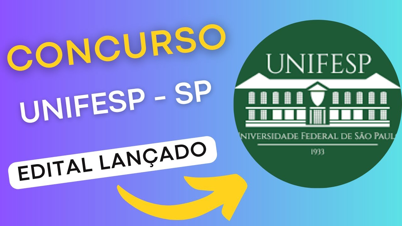 CONCURSO UNIFESP SP | Universidade Federal de São Paulo | Edital e Apostila | Concurso Público