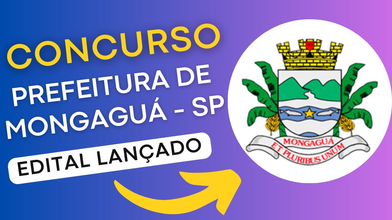 CONCURSO MONGAGUÁ SP | Edital e Material de Estudos | Concursos Públicos