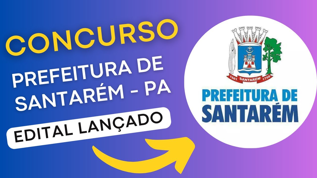 CONCURSO SANTARÉM PA | Edital e Material de Estudos | Concurso Público