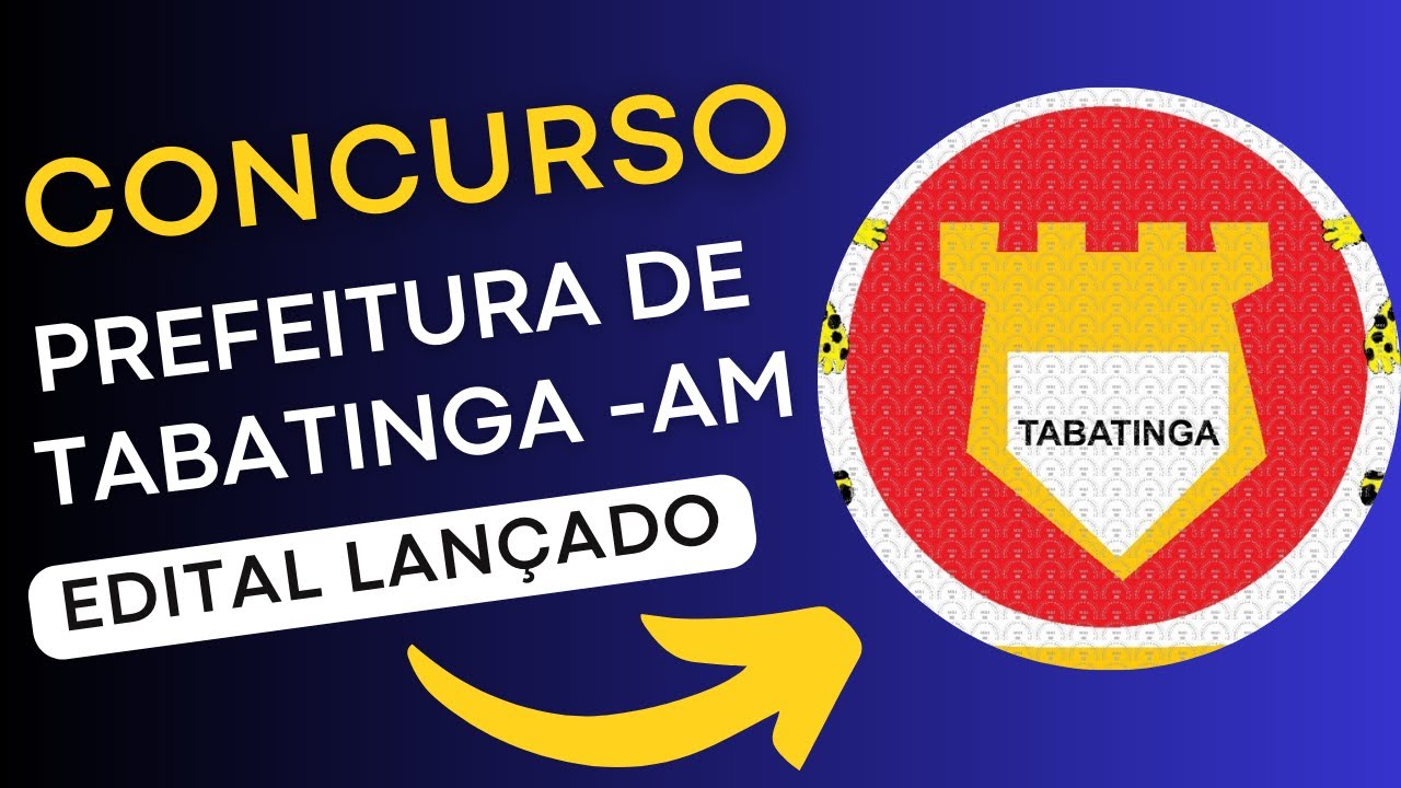 CONCURSO TABATINGA AM | Edital e Material de Estudos | Concurso Público