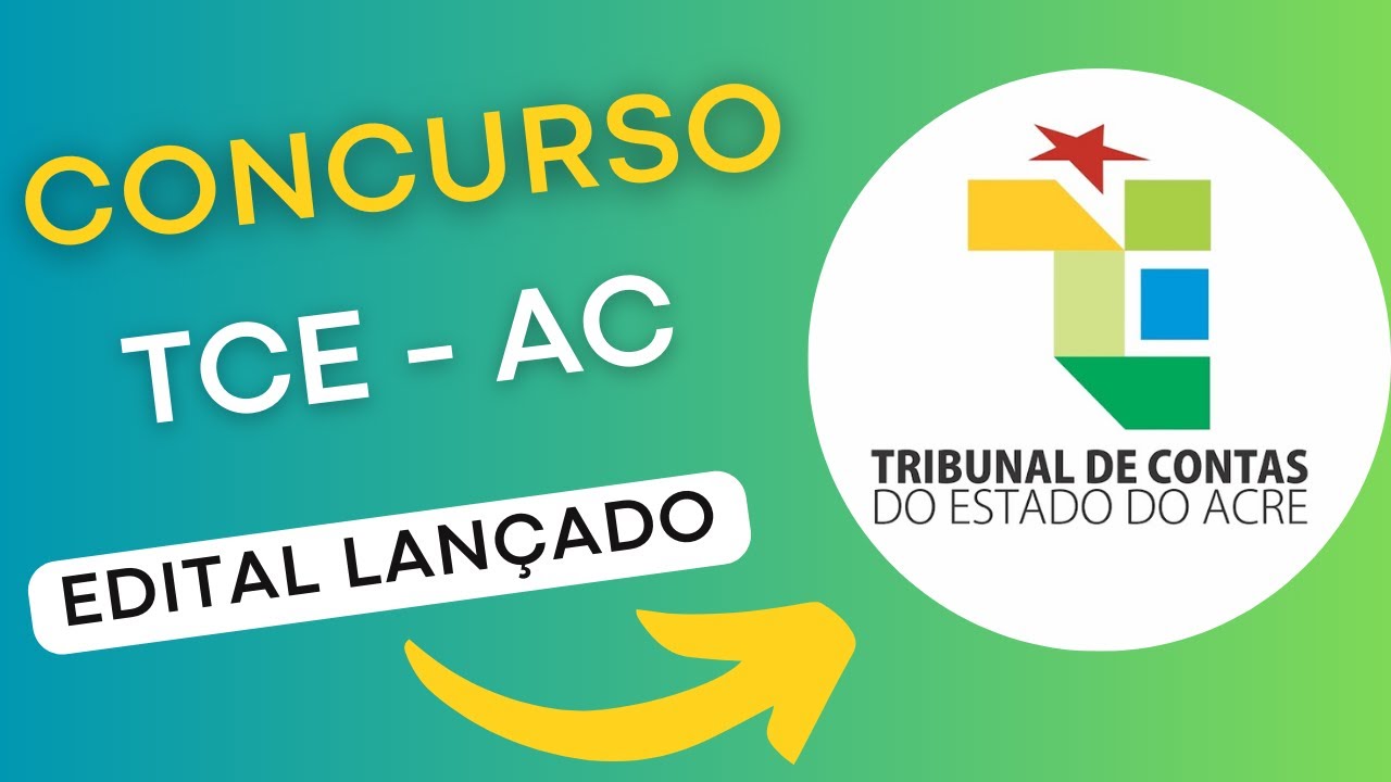 CONCURSO TCE AC 2024 | Edital e Material de Estudos | Concurso Público