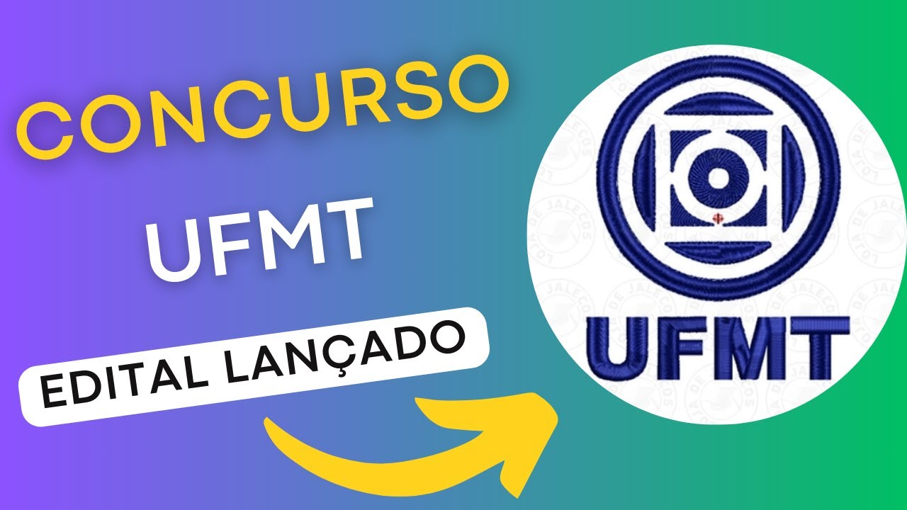 CONCURSO UFMT | Edital e Material de Estudos | Concurso Público