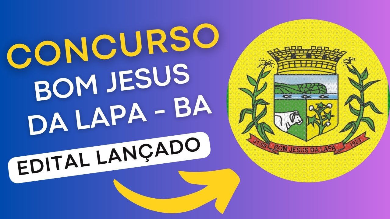 CONCURSO PREFEITURA BOM JESUS DA LAPA BA | Edital e Material de Estudos | Concurso Público