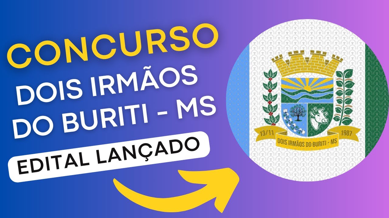 CONCURSO DOIS IRMÃOS DO BURITI MS | Edital e Material de Estudos | Concurso Público