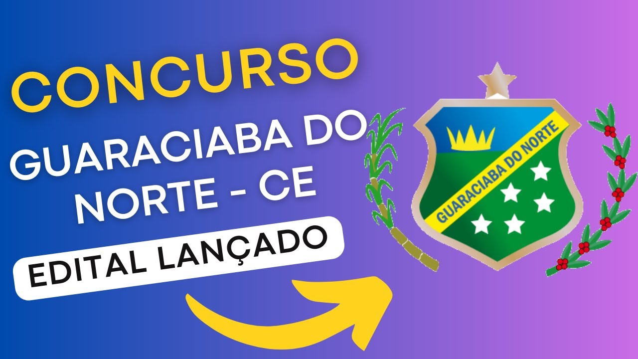 CONCURSO GUARACIABA DO NORTE CE | Edital e Material de Estudos | Concurso Público