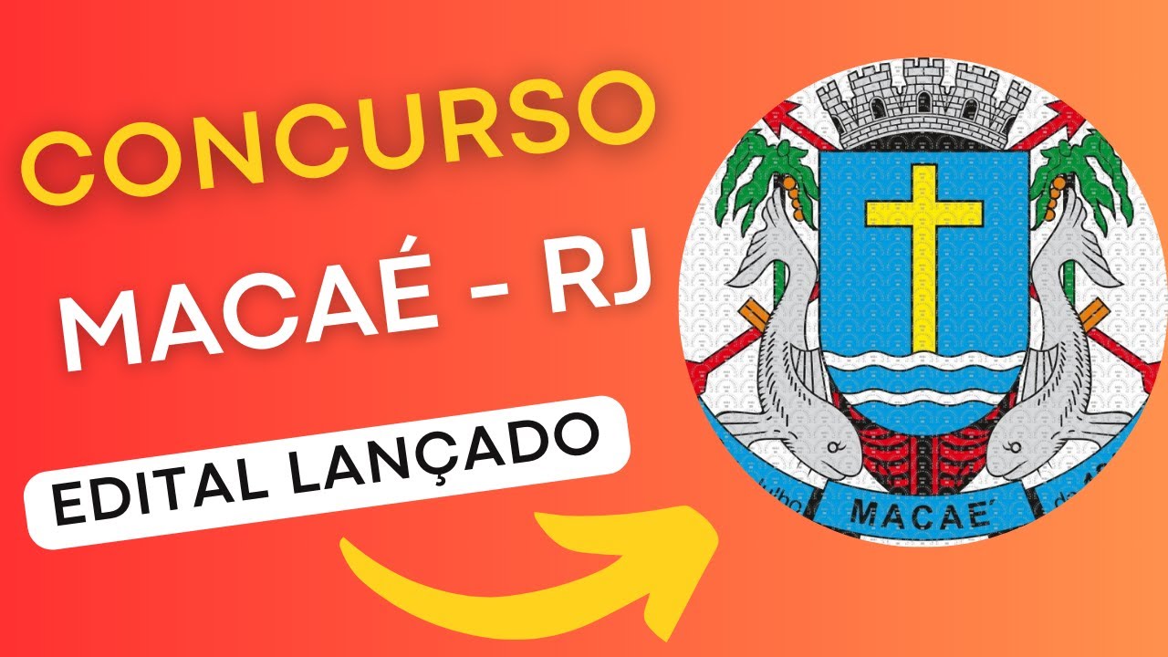 CONCURSO MACAÉ RJ | Edital e Material de Estudos | Concurso Público