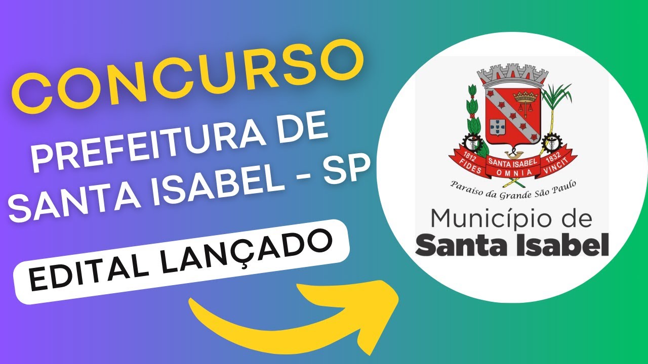 CONCURSO PREFEITURA DE SANTA ISABEL SP | Edital e Material de Estudos | Concurso Público