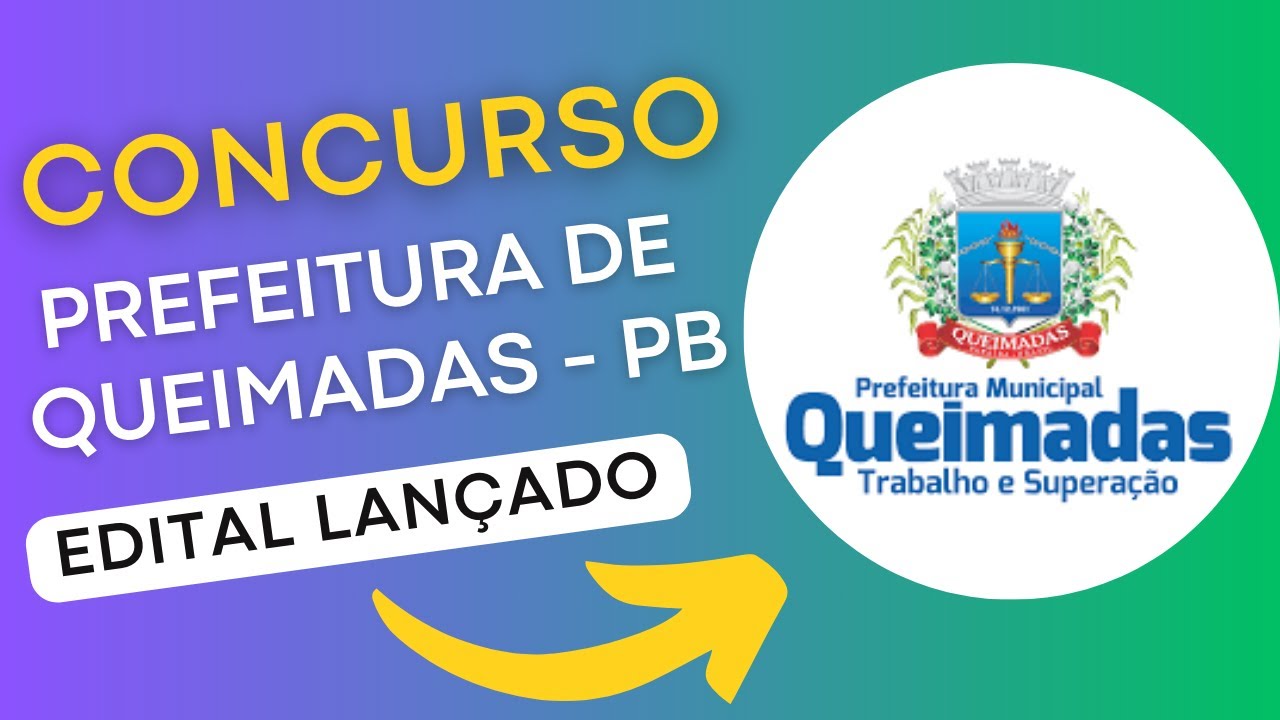 CONCURSO QUEIMADAS PB | Edital e Material de Estudos | Concurso Público