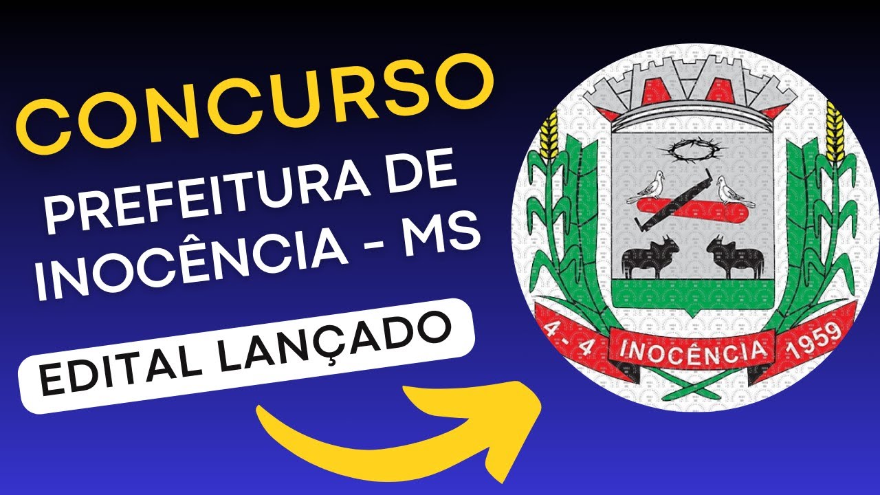 CONCURSO INOCÊNCIA MS | Edital e Material de Estudos | Concurso Público