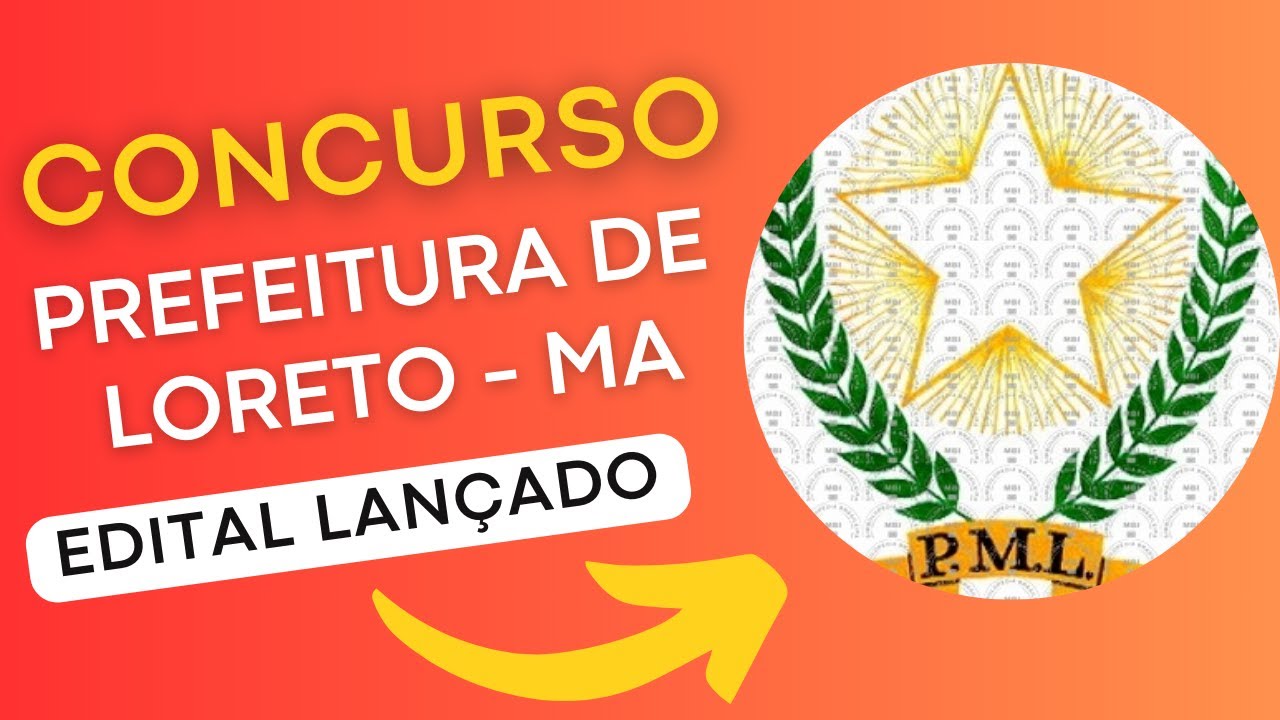 CONCURSO LORETO MA | Edital e Material de Estudos | Concurso Público