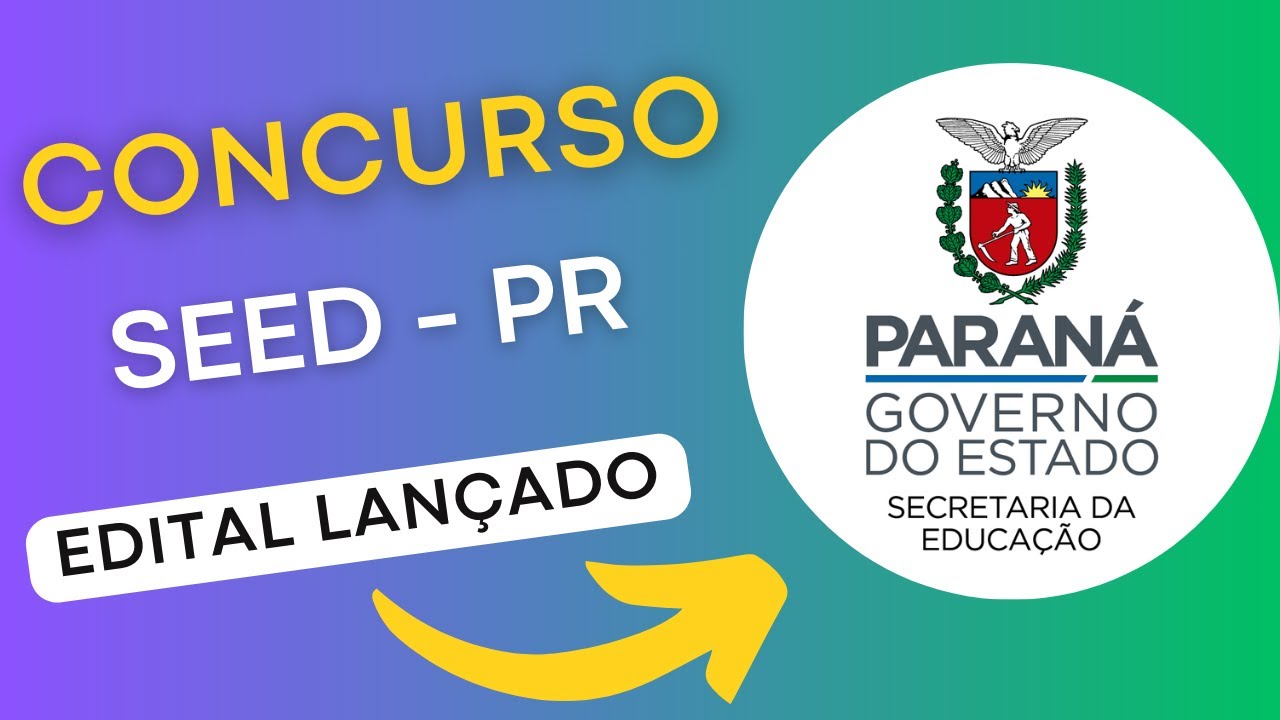 CONCURSO SEED PR | Edital e Material de Estudos | Concurso Público