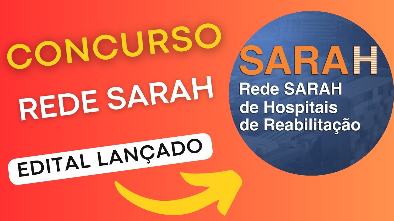 CONCURSO REDE SARAH | Edital e Material de Estudos | Concurso Público