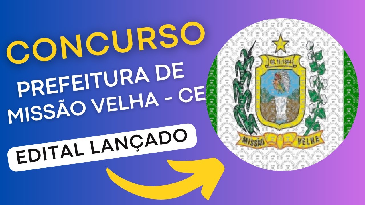 CONCURSO MISSÃO VELHA CE | Edital e Material de Estudos | Concurso Público