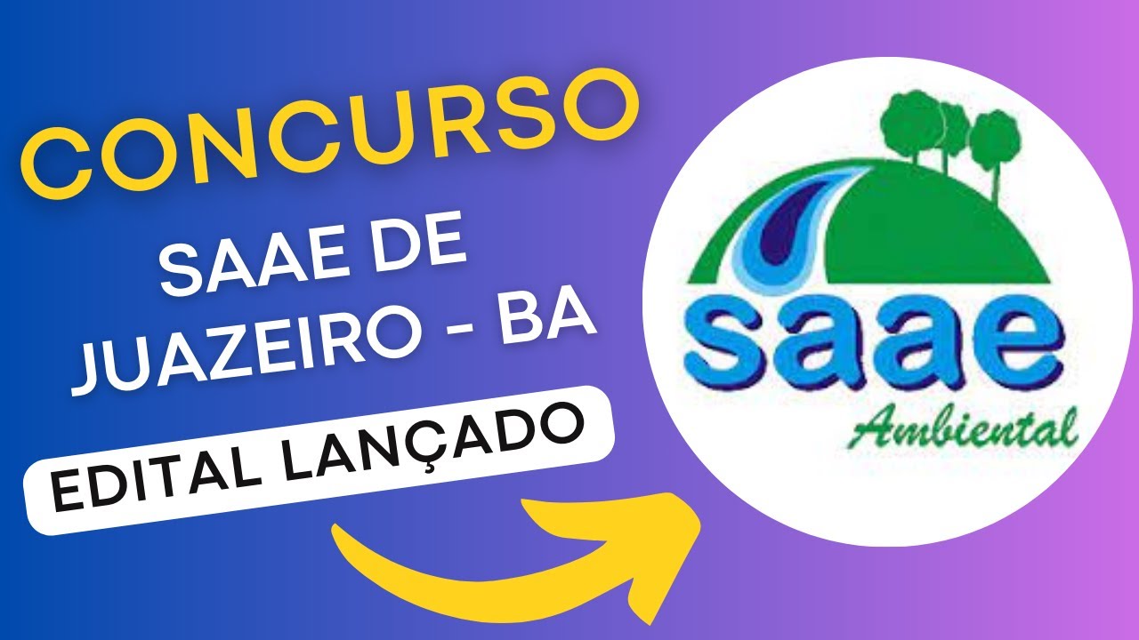 CONCURSO SAAE DE JUAZEIRO BA | Edital e Material de Estudos | Concurso Público