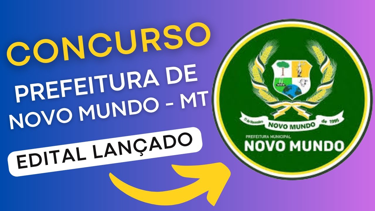 CONCURSO NOVO MUNDO MT | Edital e Material de Estudos | Concurso Público