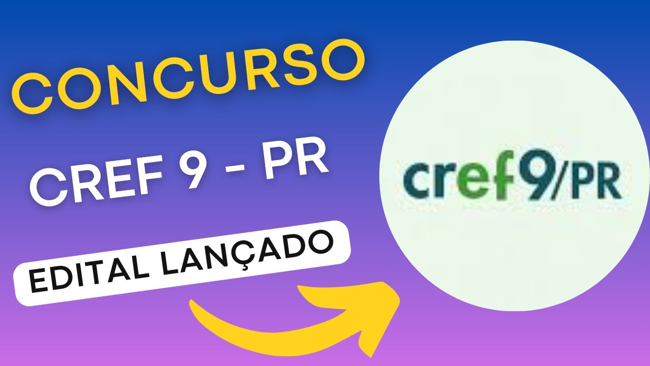 CONCURSO CREF9 PR | Edital e Material de Estudos | Concurso Público