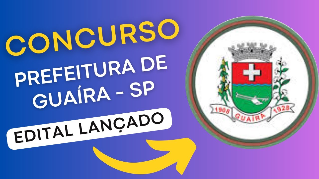 CONCURSO GUAÍRA SP | Edital e Material de Estudos | Concurso Público