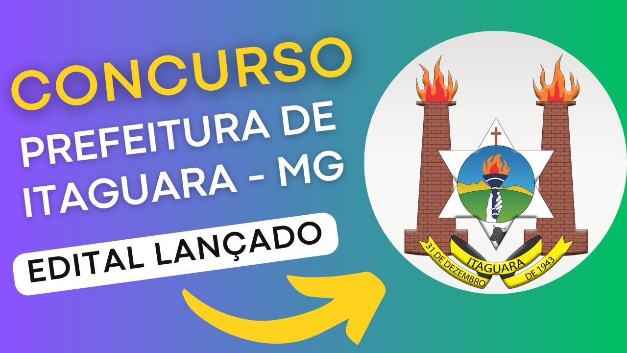 CONCURSO ITAGUARA MG | Edital e Material de Estudos | Concurso Público