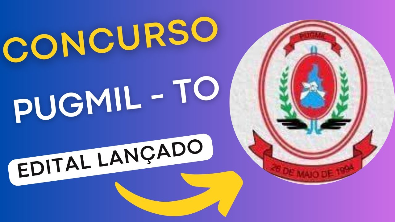 CONCURSO PUGMIL TO | Edital e Material de Estudos | Concurso Público