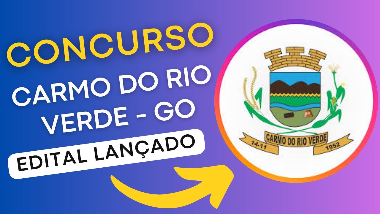 CONCURSO CARMO DO RIO VERDE GO | Edital e Material de Estudos | Concurso Público