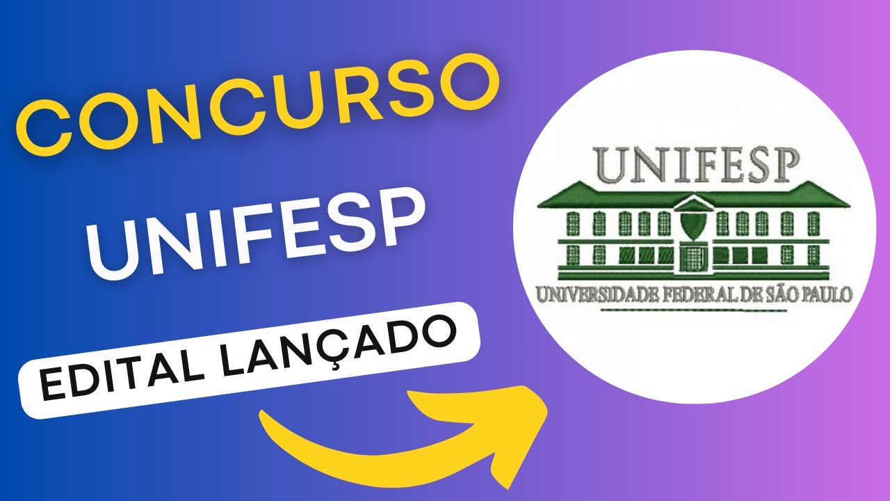 CONCURSO UNIFESP | Edital e Material de Estudos | Concurso Público