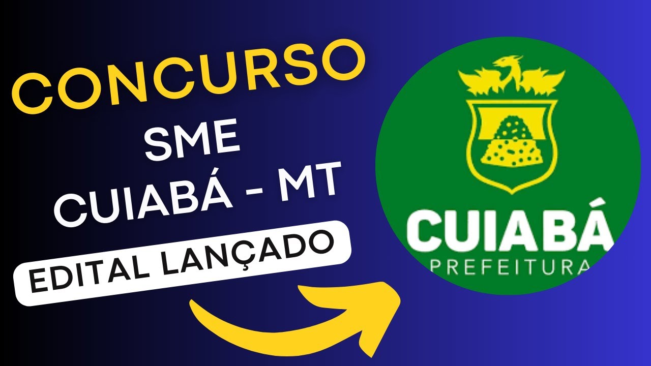 CONCURSO SME CUIABÁ MT | Edital e Material de Estudos | Concurso Público