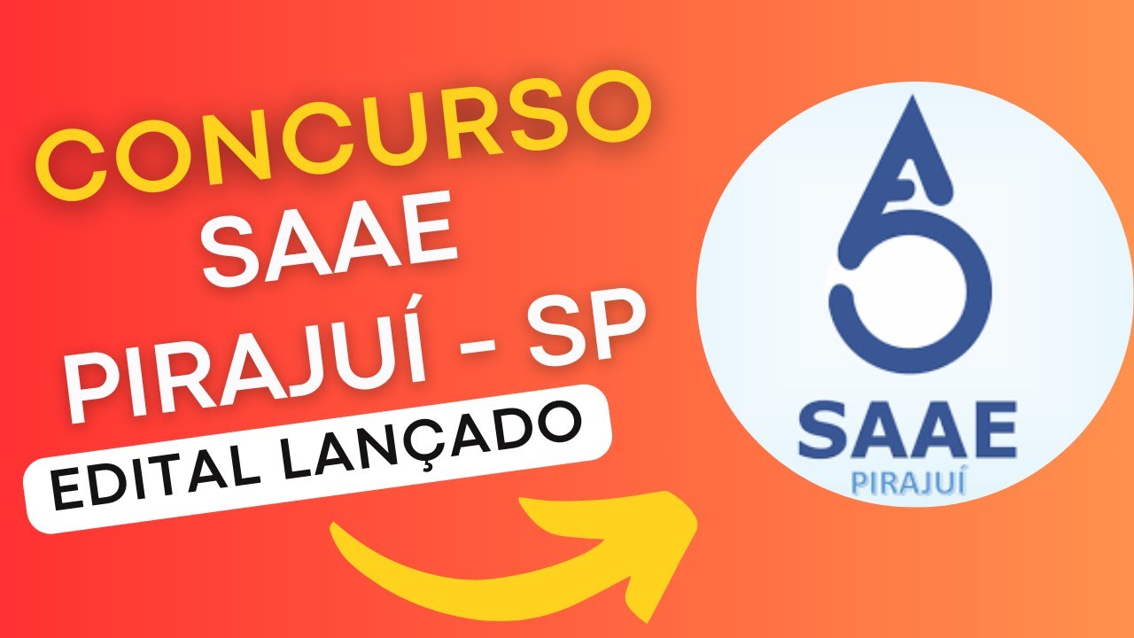 CONCURSO SAAE DE PIRAJUÍ SP | Edital e Material de Estudos | Concurso Público