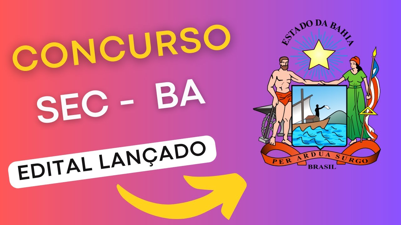 CONCURSO SEC BA | Edital e Material de Estudos | Concurso Público