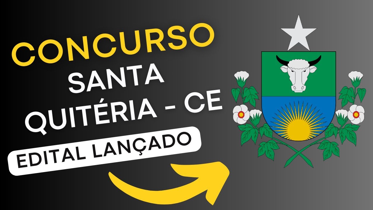 CONCURSO SANTA QUITÉRIA CE | Edital e Material de Estudos | Concurso Público