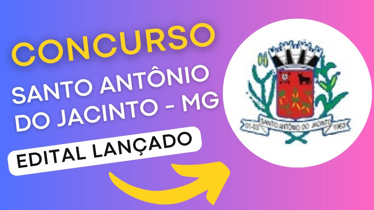 CONCURSO SANTO ANTÔNIO DO JACINTO MG | Edital e Material de Estudos | Concurso Público