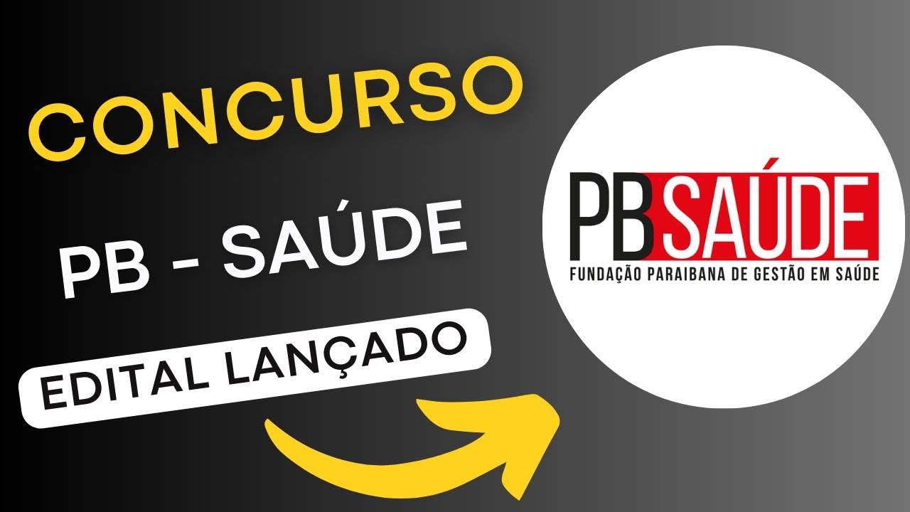 CONCURSO PB SAÚDE | Edital e Material de Estudos | Concurso Público