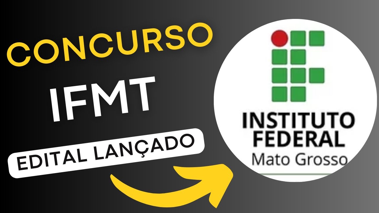 CONCURSO IFMT | Edital e Material de Estudos | Concurso Público