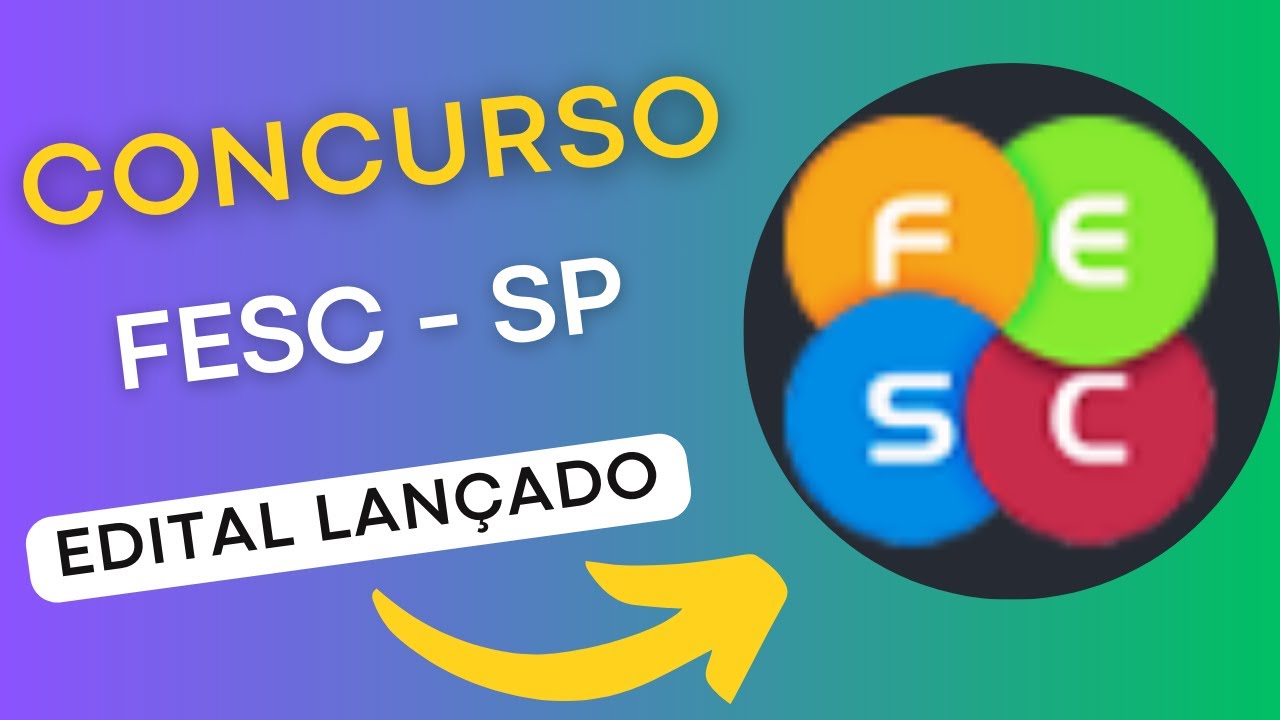 CONCURSO FESC SP | Edital e Material de Estudos | Concurso Público