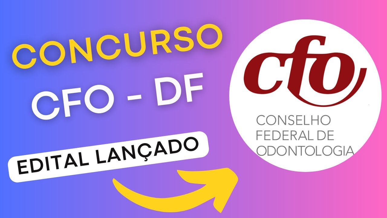 CONCURSO CFO DF | Edital e Material de Estudos | Concurso Público