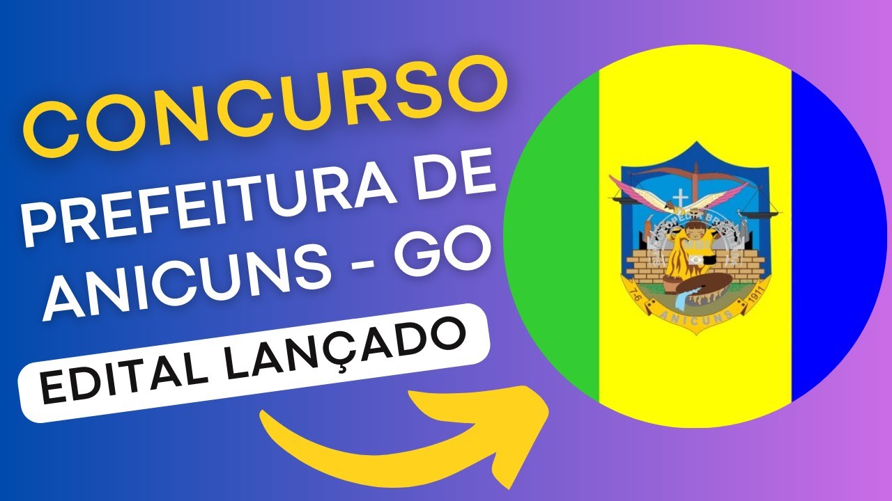 CONCURSO ANICUNS GO | Edital e Material de Estudos | Concurso Público