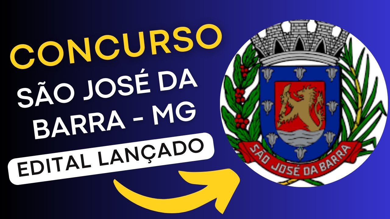 CONCURSO SÃO JOSÉ DA BARRA MG | Edital e Material de Estudos | Concurso Público