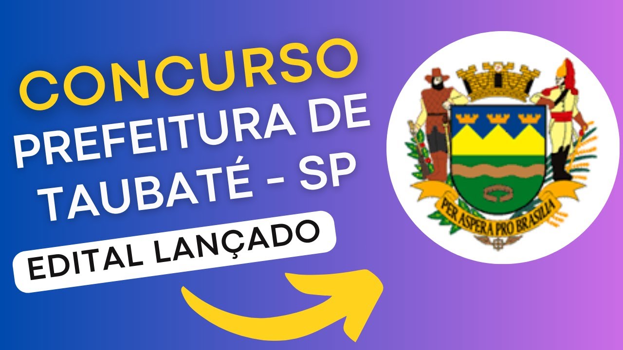 CONCURSO TAUBATÉ SP | Edital e Material de Estudos | Concurso Público