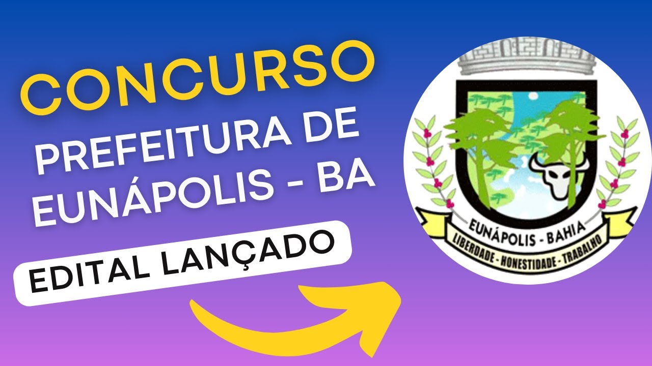 CONCURSO EUNÁPOLIS BA | Edital e Material de Estudos | Concurso Público