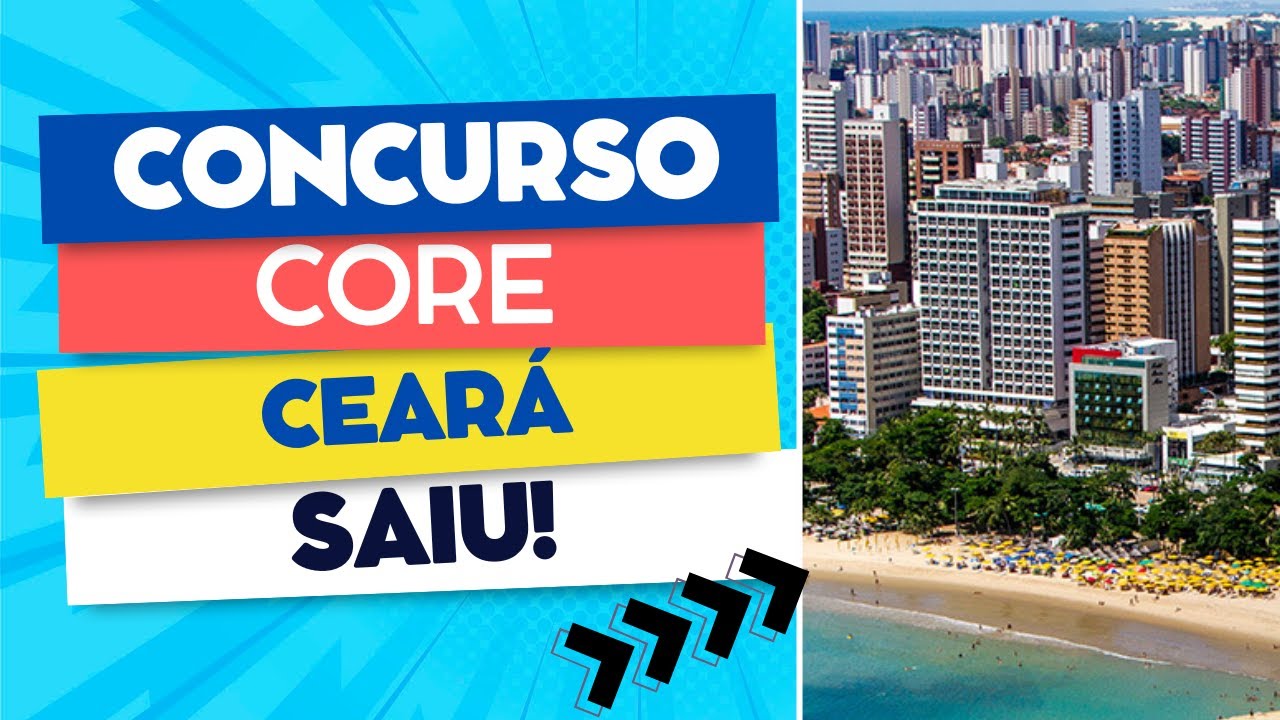 EDITAL ABERTO! Concurso CORE, Ceará | Edital e Material de Estudos | Veja agora!