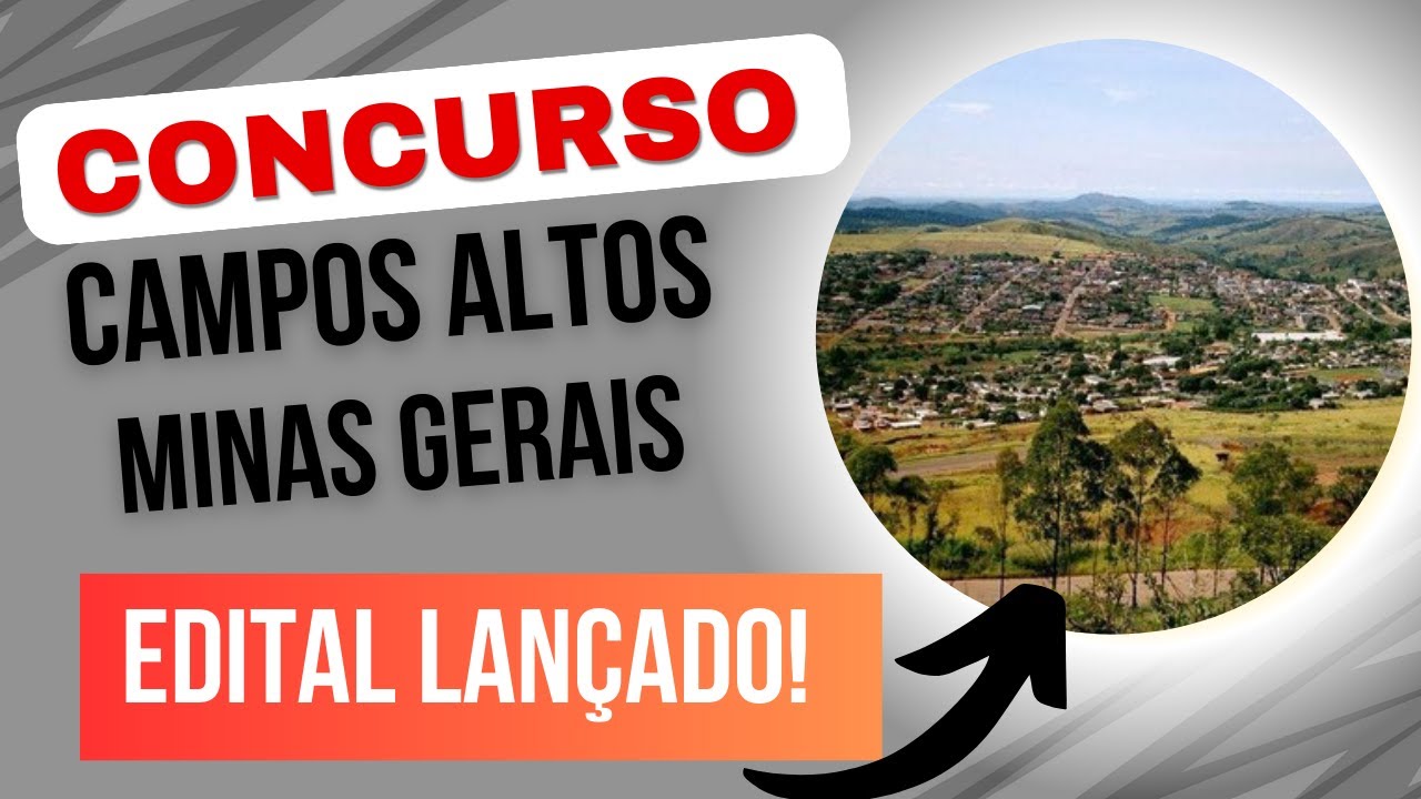 LANÇADO AGORA! Concurso Campos Altos, Minas Gerais| Edital e Material de Estudos | Veja agora!